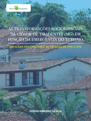 cover image of As transformações socioespaciais da cidade de Tiradentes (MG) em função da emergência do turismo